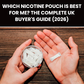 Which Nicotine Pouch Is Best for Me? The Complete UK Buyer's Guide (2026)