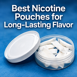 Best Nicotine Pouches for Long-Lasting Flavour